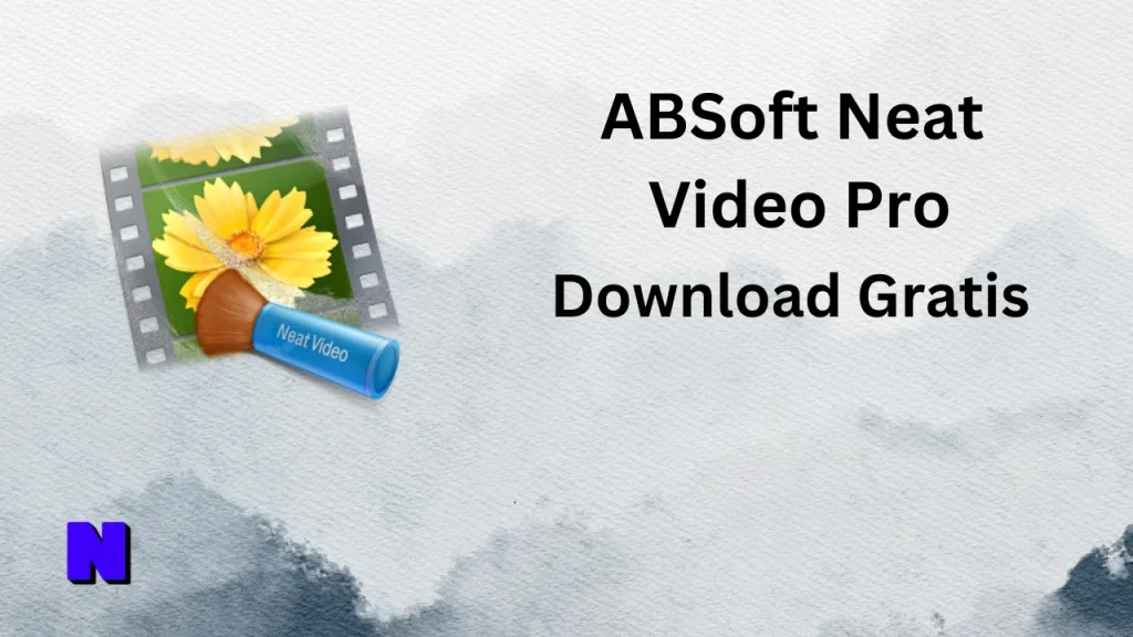 ABSoft Neat Video Pro Gratis Download