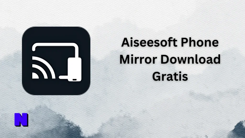 Aiseesoft Phone Mirror Gratis Download