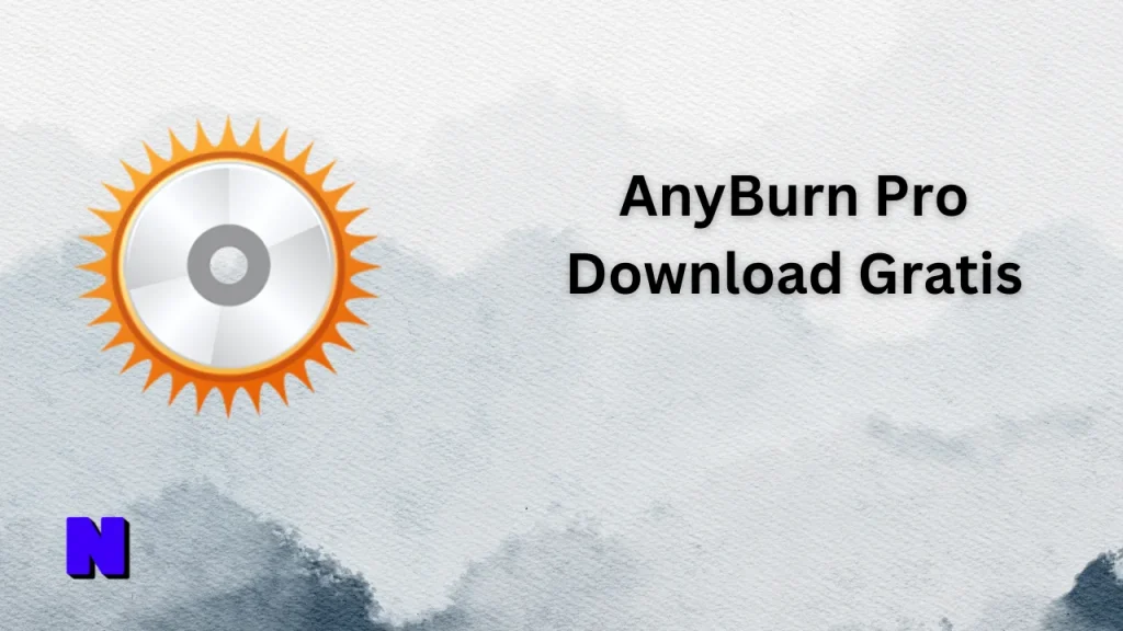 AnyBurn Pro Gratis Download