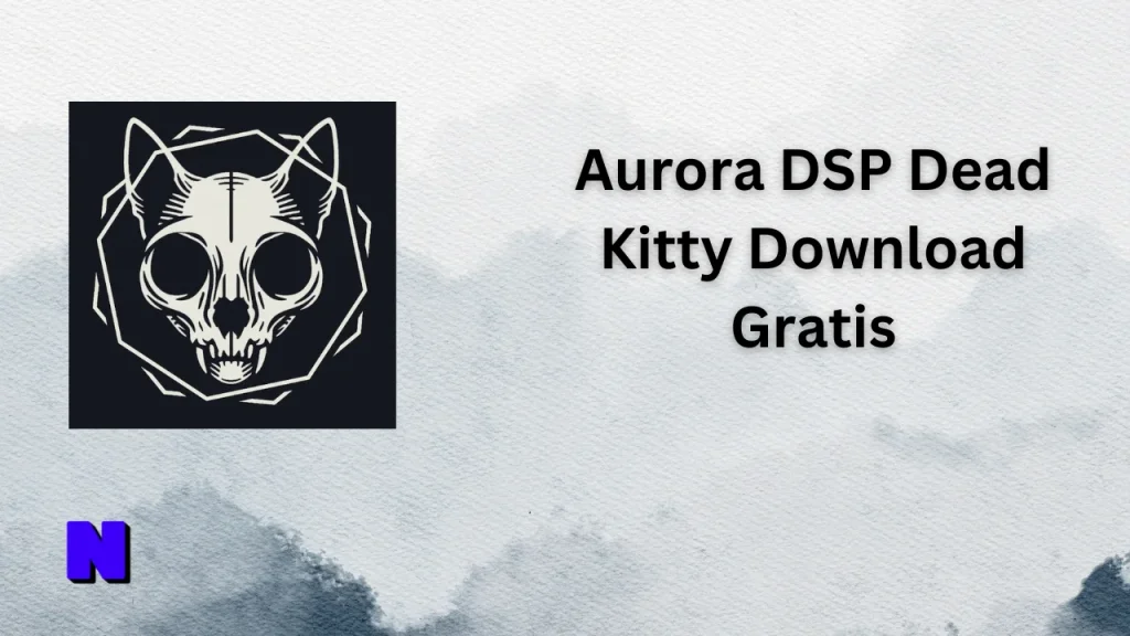 Aurora DSP Dead Kitty Gratis Download