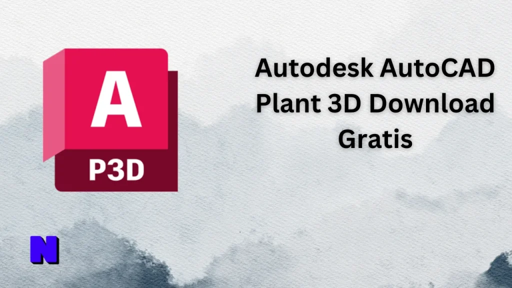 Autodesk AutoCAD Plant 3D Gratis Download