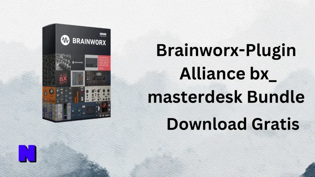 Brainworx-Plugin Alliance bx_masterdesk Bundle Gratis Download 