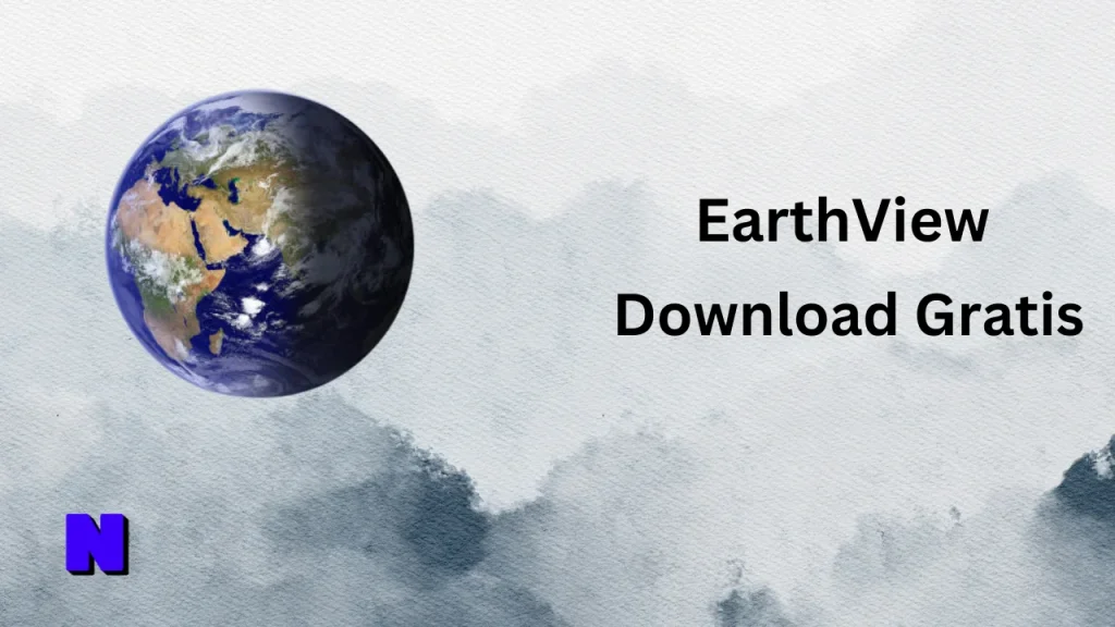 EarthView Gratis Download