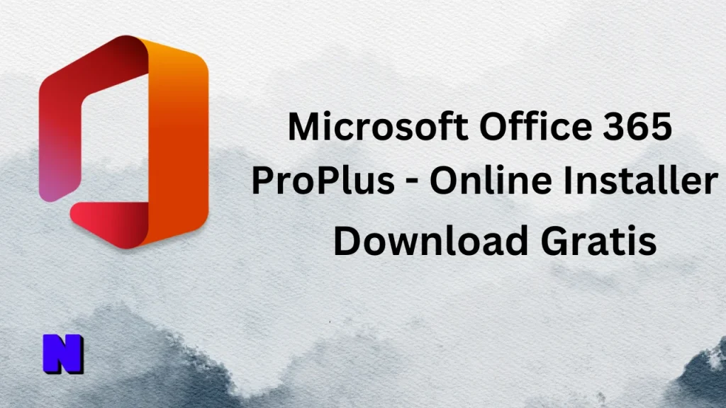 Microsoft Office 365 ProPlus - Online Installer Gratis Download