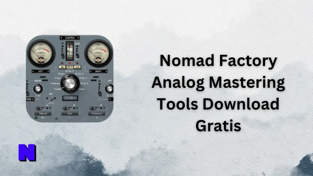 Nomad Factory Analog Mastering Tools Gratis Download