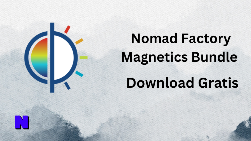 Nomad Factory Magnetics Bundle Gratis Download
