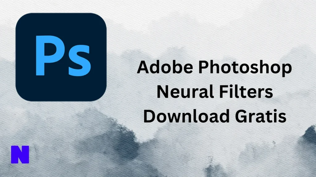 Adobe Photoshop Neural Filters Gratis Download