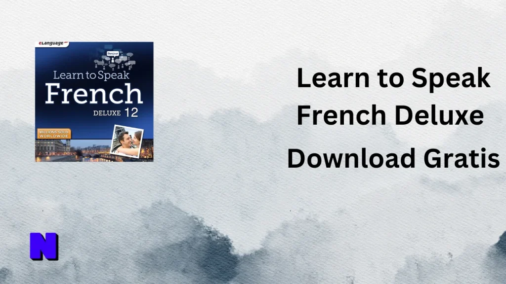 Learn to Speak French Deluxe Gratis Download
