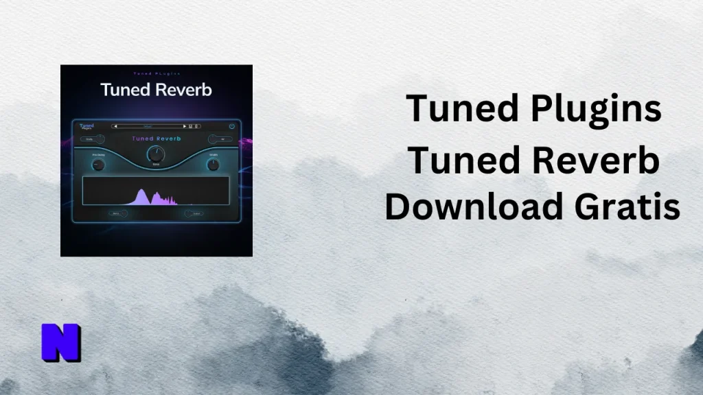 Tuned Plugins Tuned Reverb Gratis Download