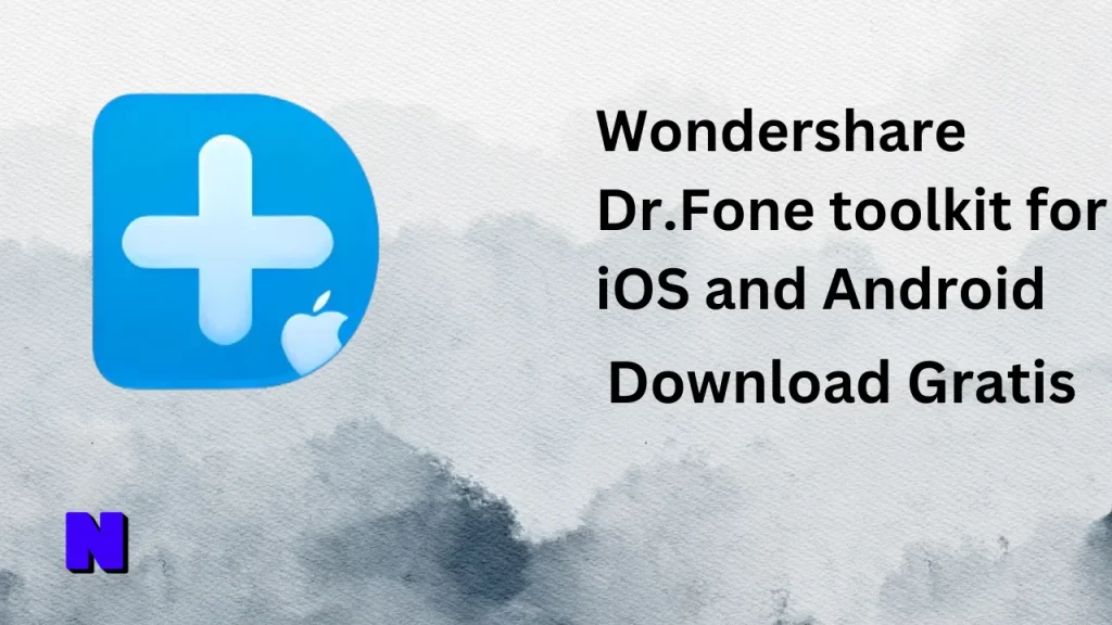 Wondershare Dr.Fone toolkit for iOS and Android Gratis Download