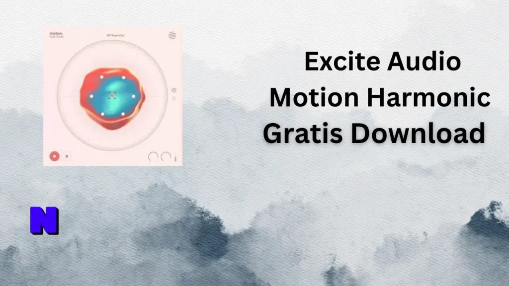 Excite Audio Motion Harmonic Gratis Download