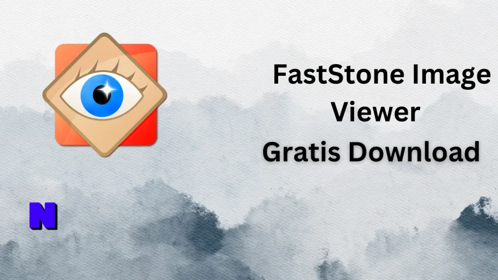 FastStone Image Viewer Gratis Download