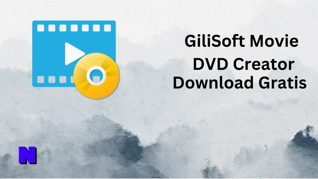 GiliSoft Movie DVD Creator Gratis Download