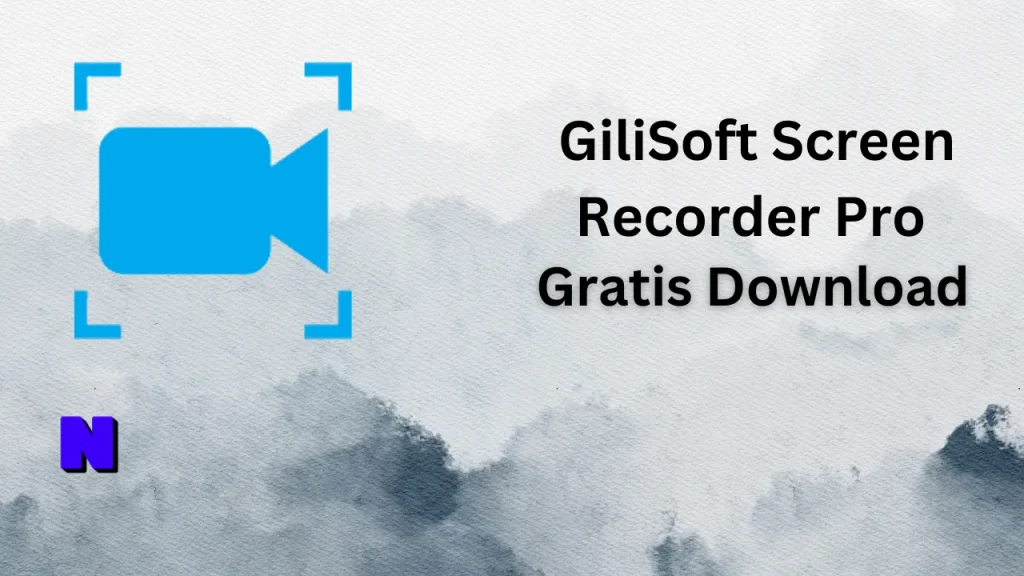GiliSoft Screen Recorder Pro Gratis Download