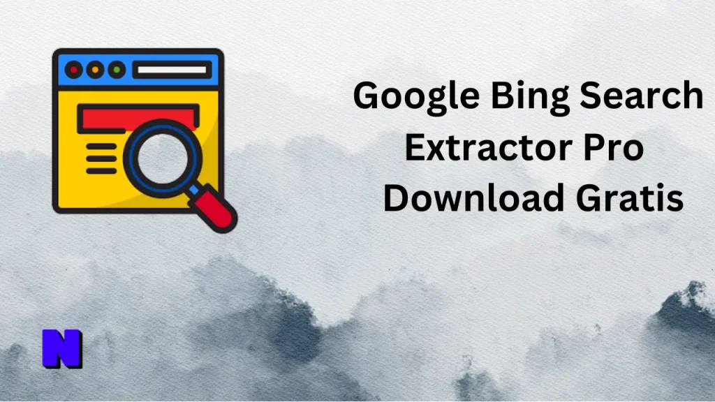 Google Bing Search Extractor Pro Gratis Download