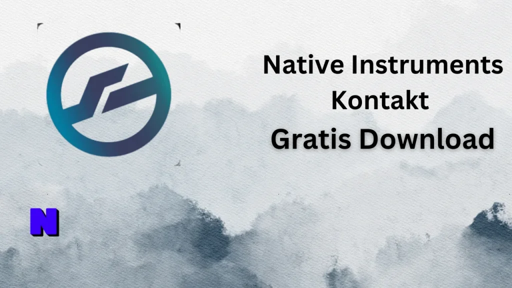Native Instruments Kontakt Gratis Download