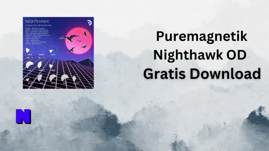 Puremagnetik Nighthawk OD Gratis Download