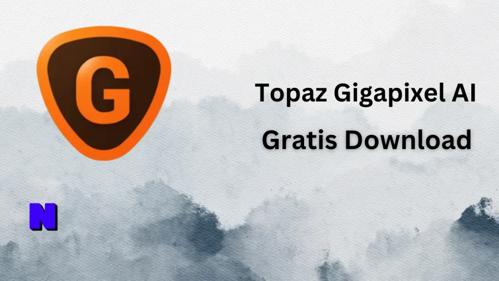 Topaz Gigapixel AI Gratis Download