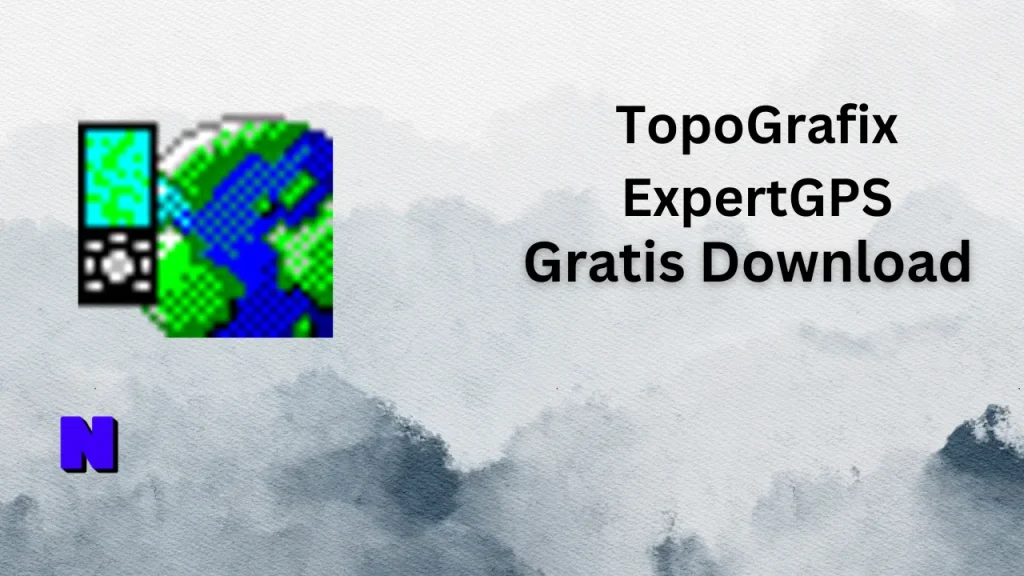 TopoGrafix ExpertGPS Gratis Download