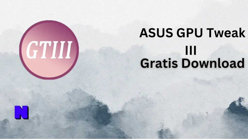 ASUS GPU Tweak III Gratis Download