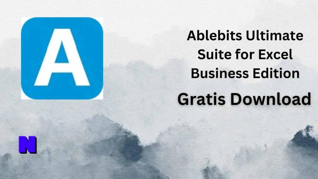 Ablebits Ultimate Suite for Excel Business Edition Gratis Download