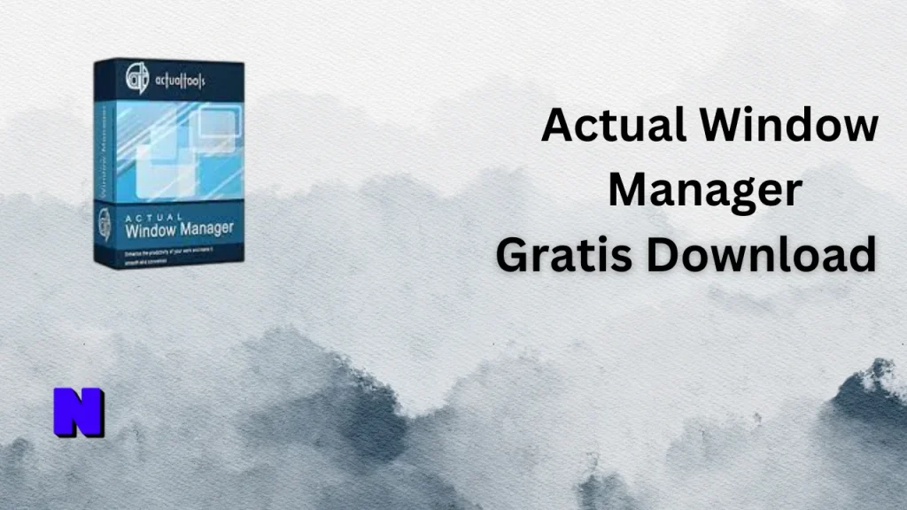 Actual Window Manager Gratis Download