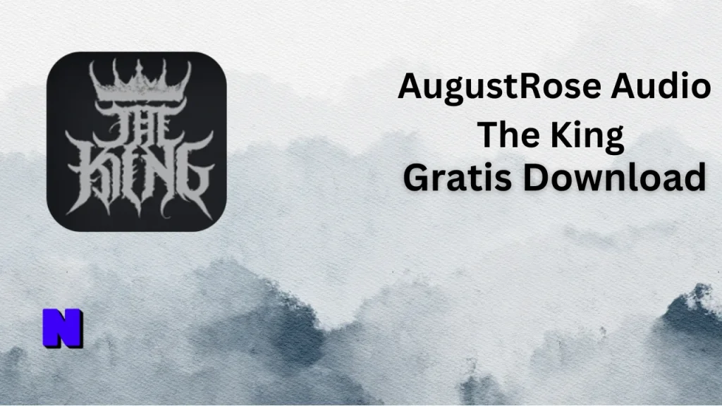 AugustRose Audio The King Gratis Download