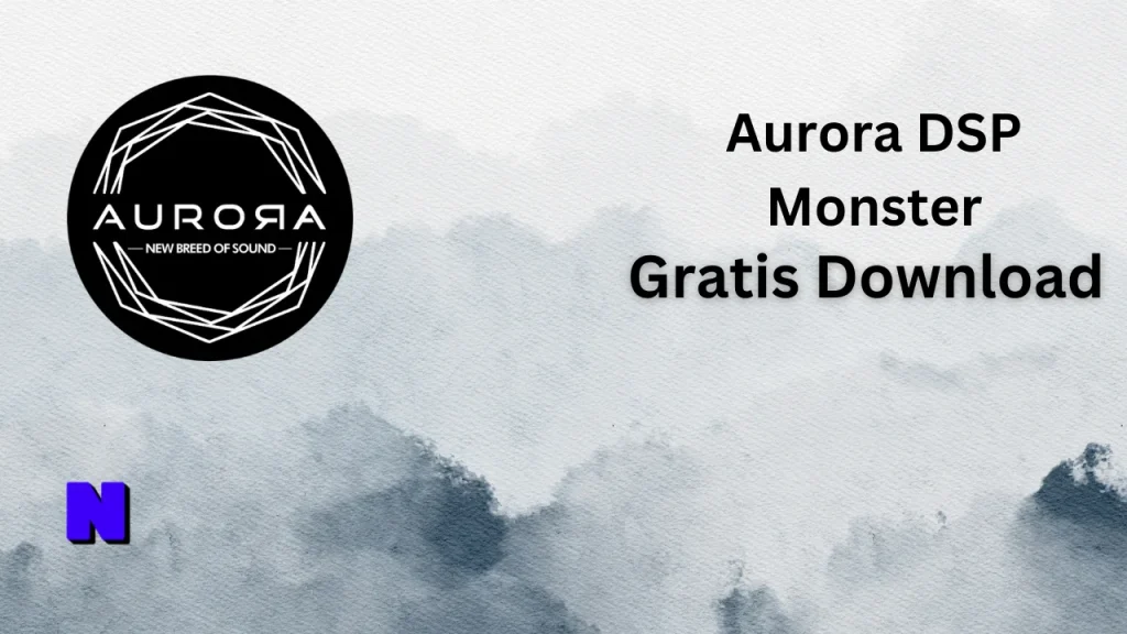 Aurora DSP Monster Gratis Download