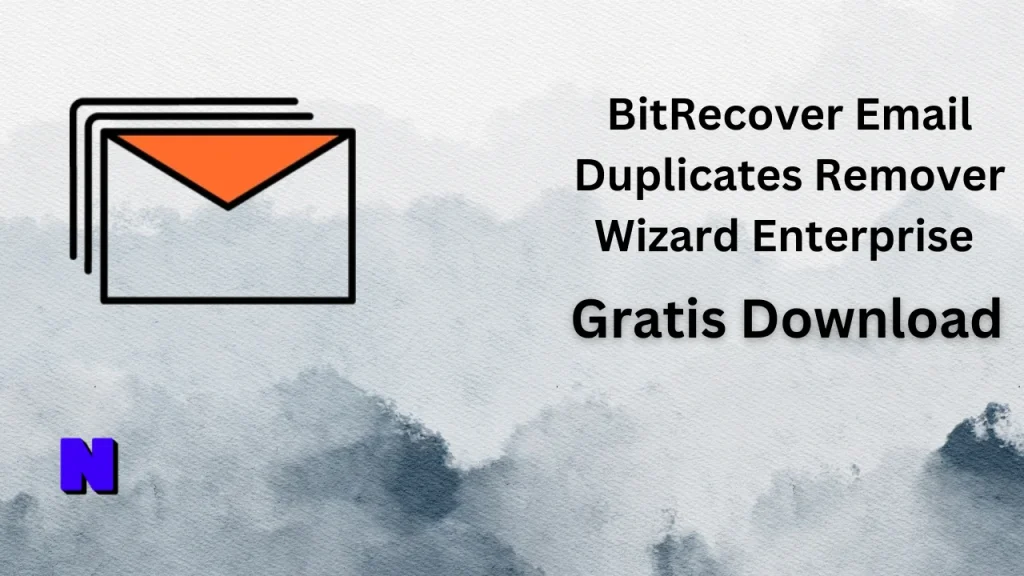 BitRecover Email Duplicates Remover Wizard Enterprise Gratis Download