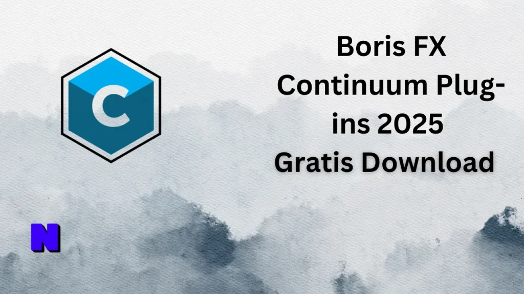 Boris FX Continuum Plug-ins 2025 Gratis Download