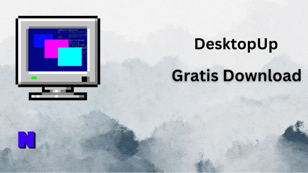 DesktopUp Gratis Download