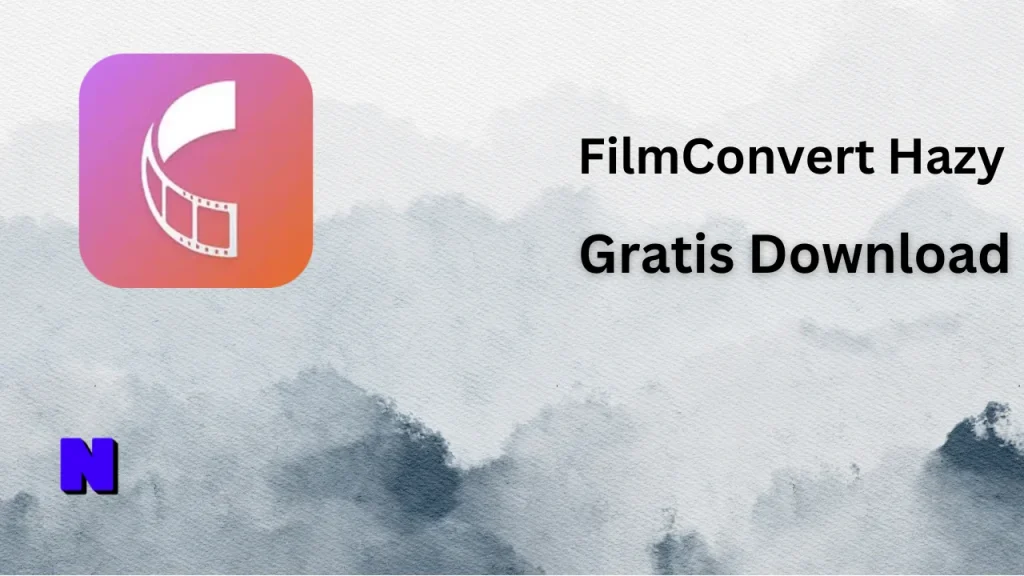 FilmConvert Hazy Gratis Download