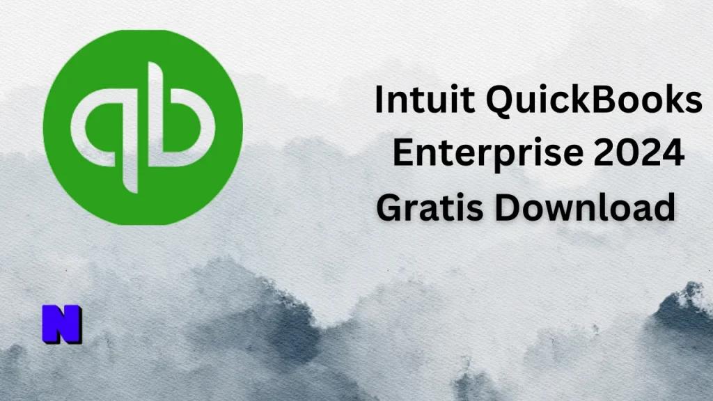 Intuit QuickBooks Enterprise 2024 Gratis Download