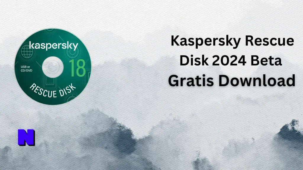 Kaspersky Rescue Disk 2024 Beta