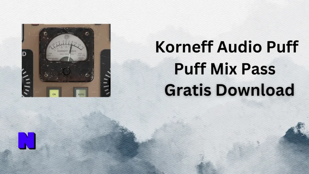 Korneff Audio Puff Puff Mix Pass Gratis Download