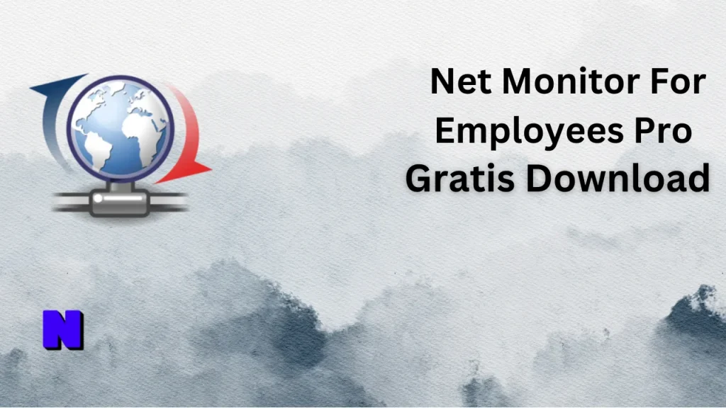 Net Monitor For Employees Pro Gratis Download