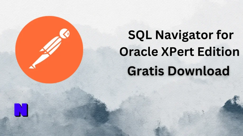 SQL Navigator for Oracle XPert Edition Gratis Download