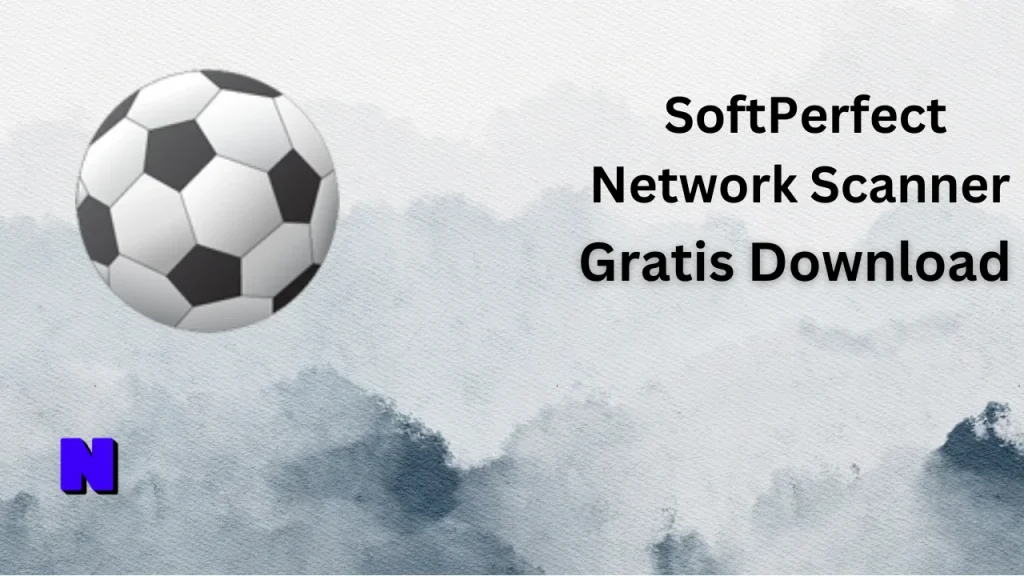 SoftPerfect Network Scanner Gratis Download