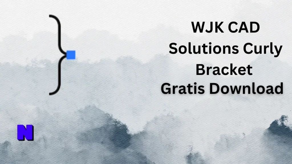 WJK CAD Solutions Curly Bracket Gratis Download