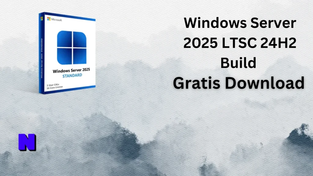 Windows Server 2025 LTSC 24H2 Build Gratis Download