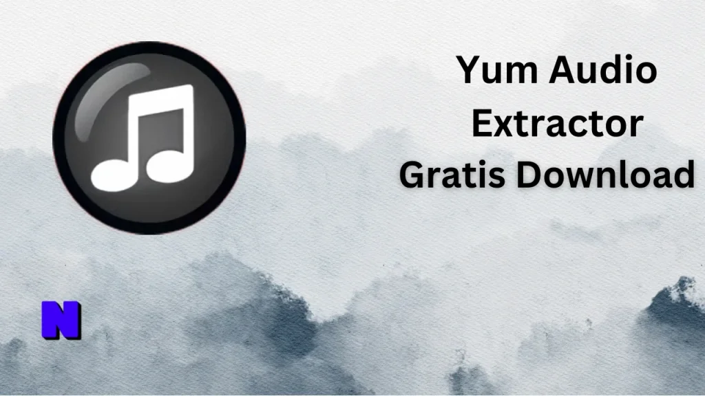 Yum Audio Extractor Gratis Download