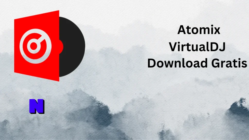 Atomix VirtualDJ Gratis Download