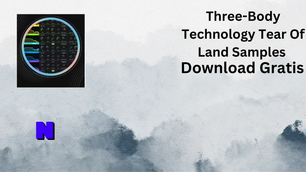 Three-Body Technology Tear Of Land Samples Gratis Download
