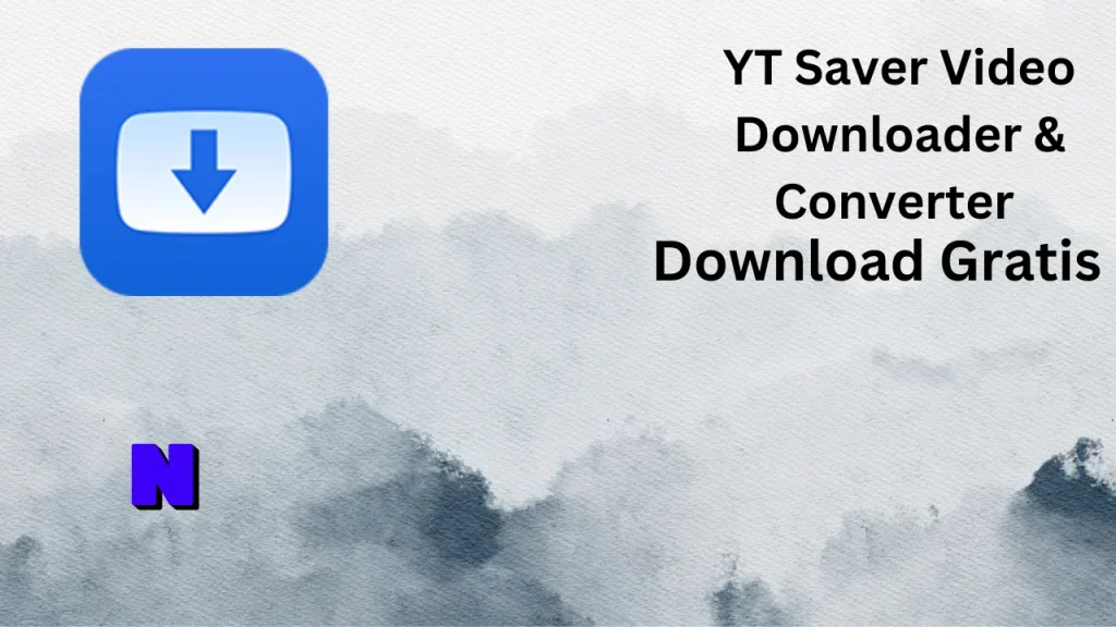YT Saver Video Downloader & Converter Gratis Download