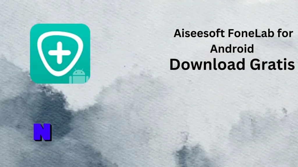 Aiseesoft FoneLab for Android Download Gratis