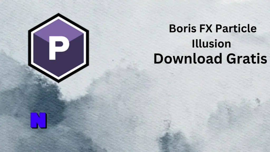Boris FX Particle Illusion Download Gratis