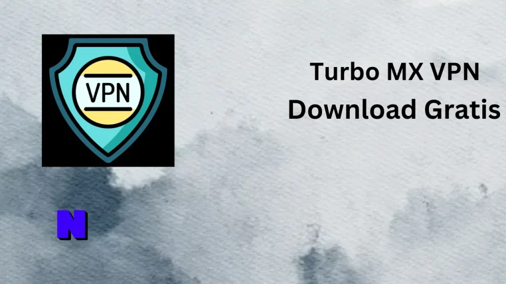 Turbo MX VPN Download Gratis
