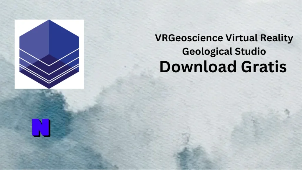 VRGeoscience Virtual Reality Geological Studio Download Gratis