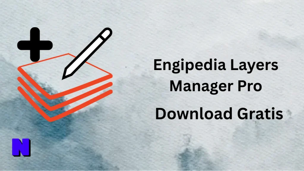 Engipedia Layers Manager Pro Download Gratis