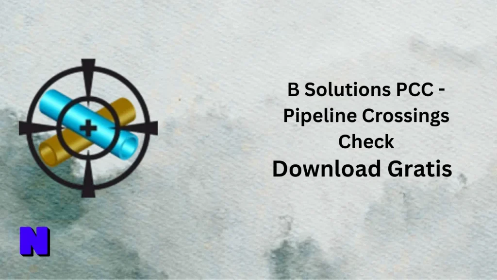 B Solutions PCC - Pipeline Crossings Check Download Gratis